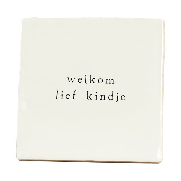 Ikpakjein Tegel - Welkom Lief Klein Kindje