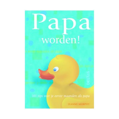 Deltas Boek - Papa Worden!
